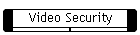Video Security
